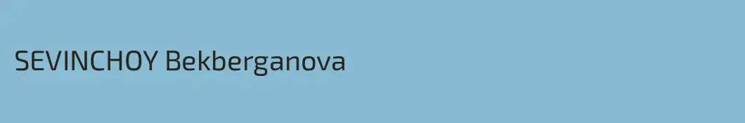 SEVINCHOY Bekberganova